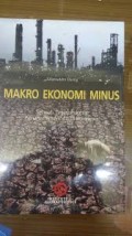 Makro Ekonomi Minus : Sebuah Tinjauan Kritis Penanaman Modal di Indonesaia