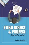 Etika bisnis & profesi: sebuah pencarian (2018)