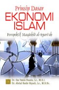 Prinsip Dasar EKONOMI ISLAM : Persepektif Maqashid al-Syari'ah (ed.1 cet. 1 2014)