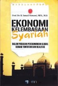 Ekonomi Kelembagaan Syariah : dalam pusaran perekonomian global sebuan tuntunan dan realitas