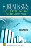 HUKUM BISNIS : untuk perusahaan teori dan contoh kasus
