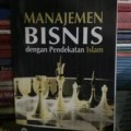 Manajemen Bisnis dengan pendekatan Islam