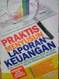 Praktis menyusun laoporan keuangan : ( buku praktis yang dibahas step by step dalam menguasai akuntasi )2015