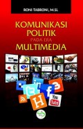 Komunikasi politik pada era multimedia (2012)