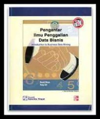 Pengantar Ilmu Penggalian Data Bisnis : Introduction To Business Data Mining