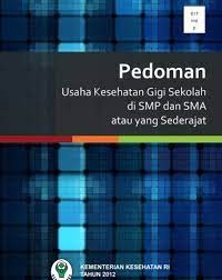 Pedoman Usaha Kesehatan Gigi Sekolah Di SMP Dan SMA Atau Yang Sederajat