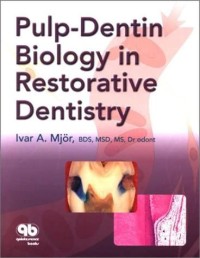 Pulp-Dentin Biology In Restorative Dentistry