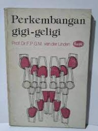 Perkembangan Gigi-Geligi