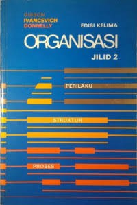 Image of Organisasi : Perilaku, Struktur, Proses