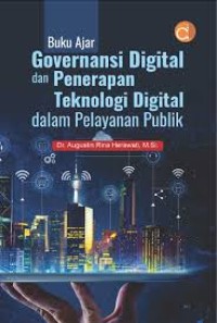 Image of Buku Ajar: Governansi Digital dan Penerapan Teknologi Digital dalam Pelayanan Publik