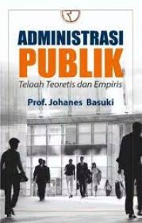 Image of Administrasi publik: telaah teoretis dan empiris