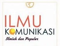 Image of Ilmu komunikasi: ilmiah dan populer