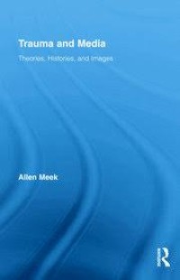 Image of Trauma and media: theories, histories, and images