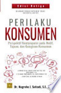 Image of Perilaku Konsumen : persepektif konteporer pada motif,tujuan,dan keinginan konsumen (edisi revisi)