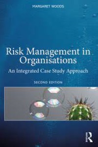 Image of Risk management in organisations : an integrated case study approach (e-Book Magister Manajemen)