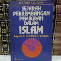 Image of Sejarah perkembangan dan pemikiran dalam Islam bagian 1: pemikiran teologis