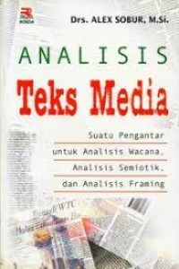 Image of Analisis teks media: suatu pengantar untuk analisis wacana, analisis semiotika, dan  analisis framing