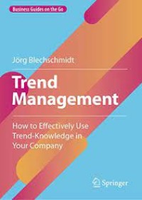 Image of Trend Management: How to Effectively Use Trend-Knowledge in Your Company (e-Book Magister Manajemen)
