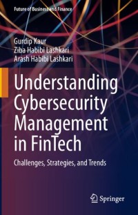 Image of Understanding Cybersecurity Management in FinTech: Challenges, Strategies, and Trends (Future of Business and Finance) (e-book Magister Management 2023)