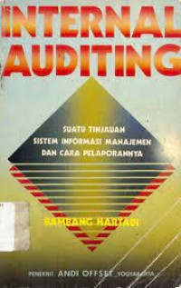 Image of Internal Auditing : suatu tinjauan sistem informasi manajemen dan cara pelaporannya