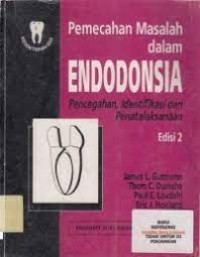 Image of Pemecahan Masalah Dalam Endodonsia : Pencegahan, Identifikasi Dan Penatalaksanaan