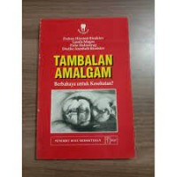 Image of Tambalan amalgam : Berbahaya untuk kesehatan?