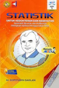 Image of Statistik Untuk Kedokteran Dan Kesehatan : Deskriptif, Bivariat, Dan Multivariat Dilengkapi Aplikasi Menggunakan SPSS