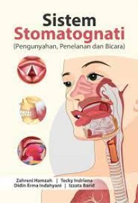 Sistem Stomatognati ( Pengunyahan, Penelanan Dan Bicara)